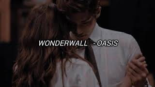 Oasis - WONDERWALL (Letra/lyrics)