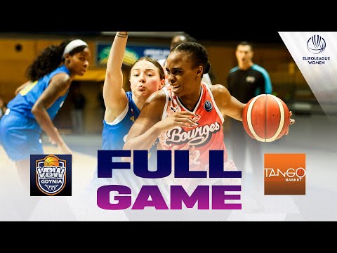 First Round | VBW Gdynia v Tango Bourges Basket | Full Basketball Game | EuroLeague Women 2025-26