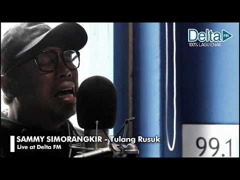 TULANG RUSUK - SAMMY SIMORANGKIR (Live at Delta FM)