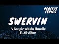 A Boogie wit da Hoodie - Swervin ft. 6ix9ine (lyrics)