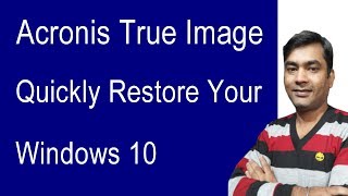 Acronis True Image - How to Backup and Restore Windows 10 Using Acronis (Hindi)