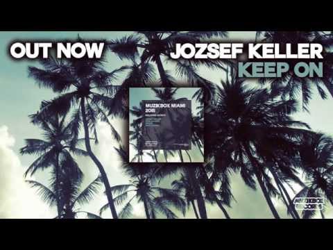 Jozsef Keller - Keep On (Original Mix)
