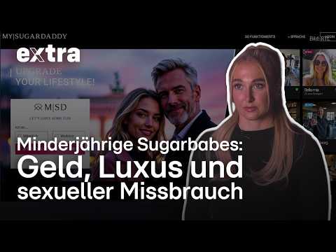 "My Sugar Daddy": Older men buy sex with teenagers | EXTRA - The Magazine