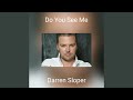 Do You See Me