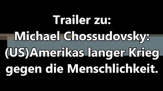 Michael Cossudovsky: Der lange Krieg der USA gegen die Menschlichkeit.