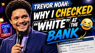 TREVOR NOAH: WHY I CHECKED “WHITE” AT THE BANK 🤣 | STAND UP COMEDY MQDEFAULT Thumbnail