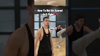 How To Not Be Scared In A Fight