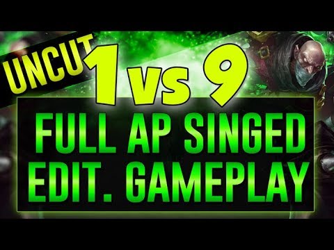 1v9 Full AP Singed - Uncut Gameplay