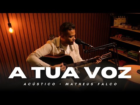 A Tua Voz - Matheus Falco