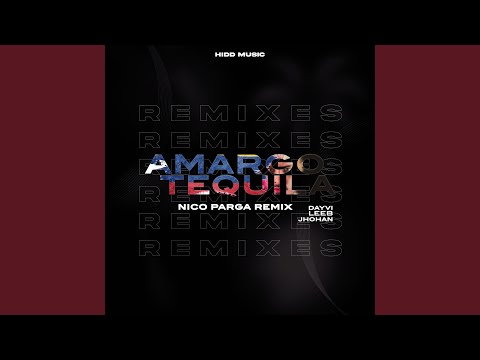 Amargo Tequila (Nico Parga Remix)