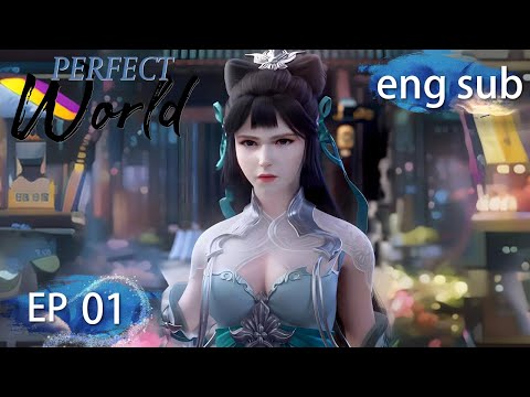 [Eng Sub] Perfect World EP1
