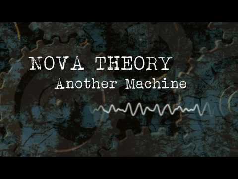 Nova Theory - Another Machine (Streaming Video)