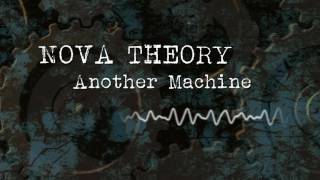Nova Theory - Another Machine (Streaming Video)