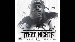 Rowdy Rebel - That Night