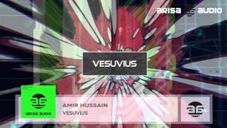 Amir Hussain - Vesuvius (Original Mix)