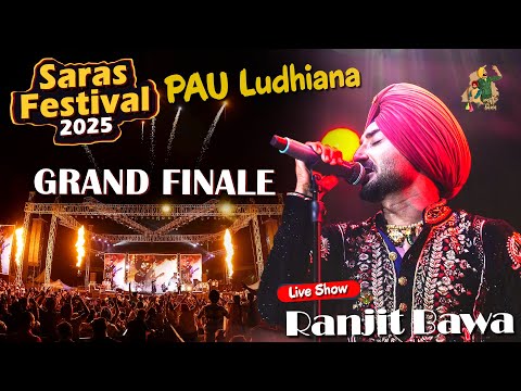 🔥 ਰਣਜੀਤ ਬਾਵਾ LIVE 2025 | PAU Ludhiana Saras Festival GRAND FINALE 🎉 | Full Stage Show 💫