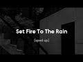 Adele Set Fire To The Rain Sped Up
