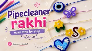 5 Easy Pipe Cleaner Rakhi Ideas | DIY Rakhi Making Tutorial | How To Make Pipecleaners Rakhi 