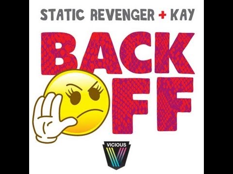 Static Revenge feat. Kay - Back Off, Bitch! (Original Extended Mix)