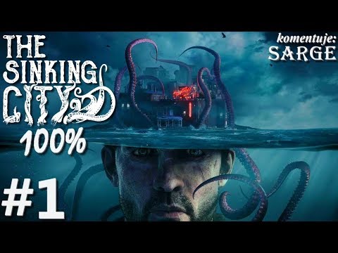 Zagrajmy w The Sinking City PL (100%) odc. 1 - Szaleństwo w zatopionym miasteczku