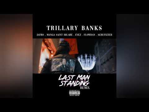 Trillary Banks - Last Man Standing Ft. Jafro, Manga, Eyez, Flowdan & Scrufizzer (Official Audio)