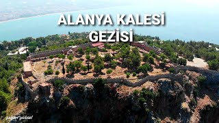 ALANYA KALESİ GEZİSİ / ANTALYA
