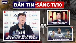 Tin sáng BĐVN 11/10: CĐV Việt Nam chia 2 nửa vì chuyện hợp đồng của HLV Kim Sang Sik