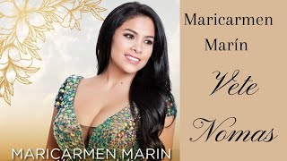 Download lagu Vete Nomás - Maricarmen Marín (Oficial Video Music) mp3