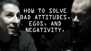 How To Solve Bad Attitudes, Egos, and Negativity - Jocko Willink & Dave Berke