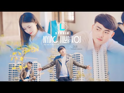 ZAJ DUB - Nyiag Hlub Koj ( Official Music Video ) NEW SONG 2024