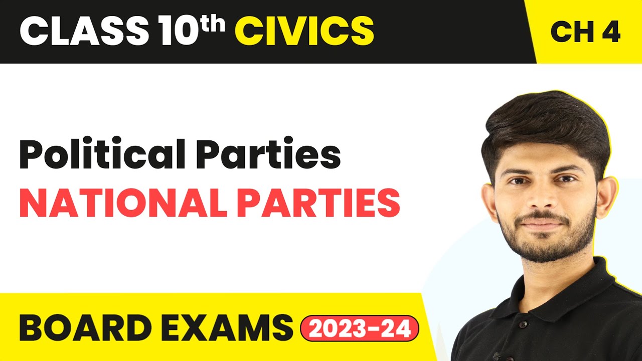 Class 10 Civics Chapter 4 | National Parties - Political Parties 2023-24