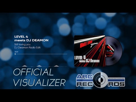 LEVEL 4 meets DJ DEAMON - Still loving you (TBM DJ Radio Edit)