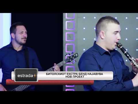 Estradaplus 27.07.2018 - Bitolskiot Ekstra bend najavuva nov proekt