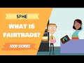Food Stories What Is FairTrade Primary School SPHE Lesson
