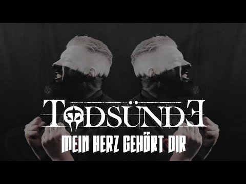 TODSÜNDE - Mein Herz gehört dir (Offizielles Video)