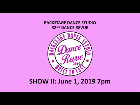 Backstage 32nd Dance Revue - June 1, 2019 - Show II, 7pm