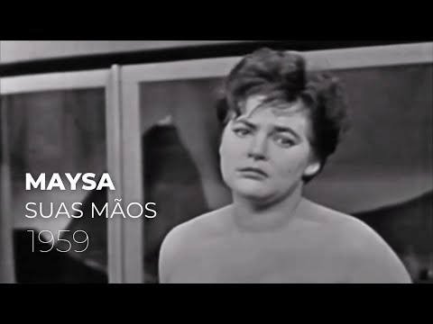 Suas Mãos - Maysa