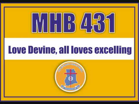 MHB 431   Love Divine, all loves excelling