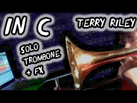 "In C" by Terry Riley | Solo Trombone