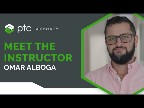 PTC University Creo + Windchill Training - Meet Instructor Omar Alboga