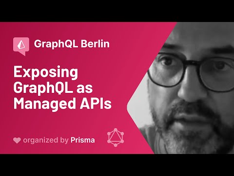 GraphQL Berlin Meetup #17 - Stefano Negri - Exposing GraphQL as Managed APIs