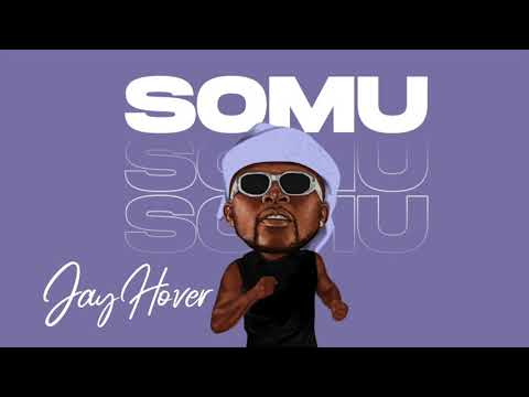 Jay Hover - Somu (Audio Slide)