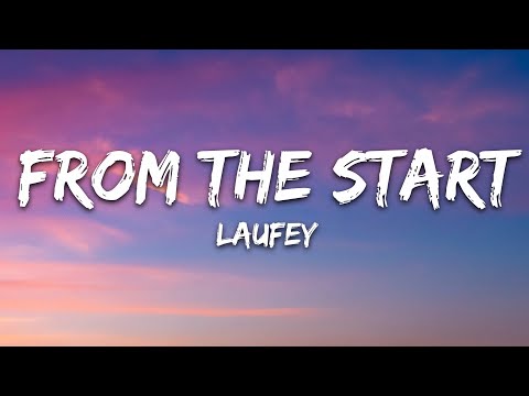 Laufey - From The Start (Lyrics)