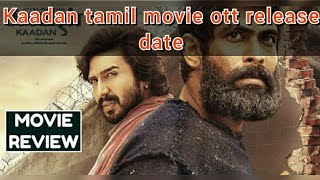kaadan tamil movie ott release date?