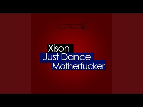 Just Dance Motherfucker (Original Mix)