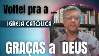 TESTEMUNHO DE EX-PASTOR : VOLTEI PARA A IGREJA CATÓLICA DEPOIS DE ANOS ... @Ecclesia Fides