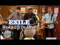 EXILE sings "Woke Up In Love"
