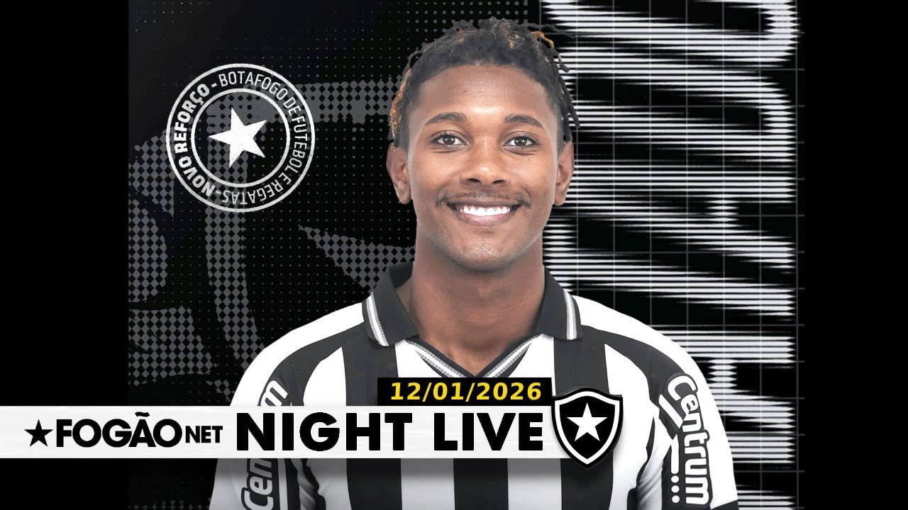 NIGHT LIVE | Botafogo anuncia terceiro reforço para a temporada 2026
