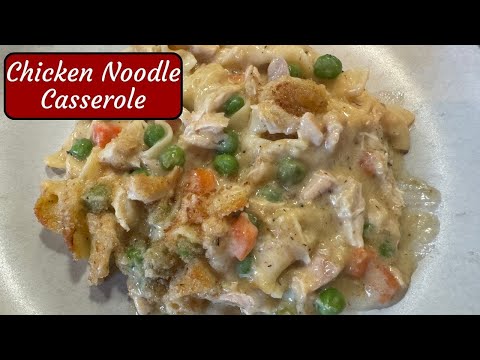 CHICKEN NOODLE CASSEROLE RECIPE ~ QUICK & EASY DINNER!