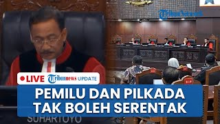 LIVE: MK Putuskan Pilkada dan Pemilu Tak Lagi Serentak Mulai 2029, Harus Ada Jeda 2 Tahun